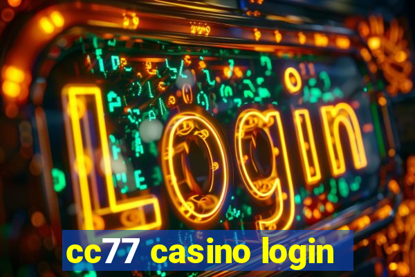 cc77 casino login